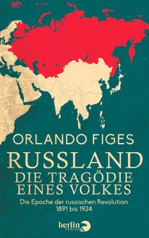 Russland. Die Tragödie eines Volkes, Buch von Orlando Figes