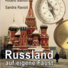 Russland auf eigene Faust