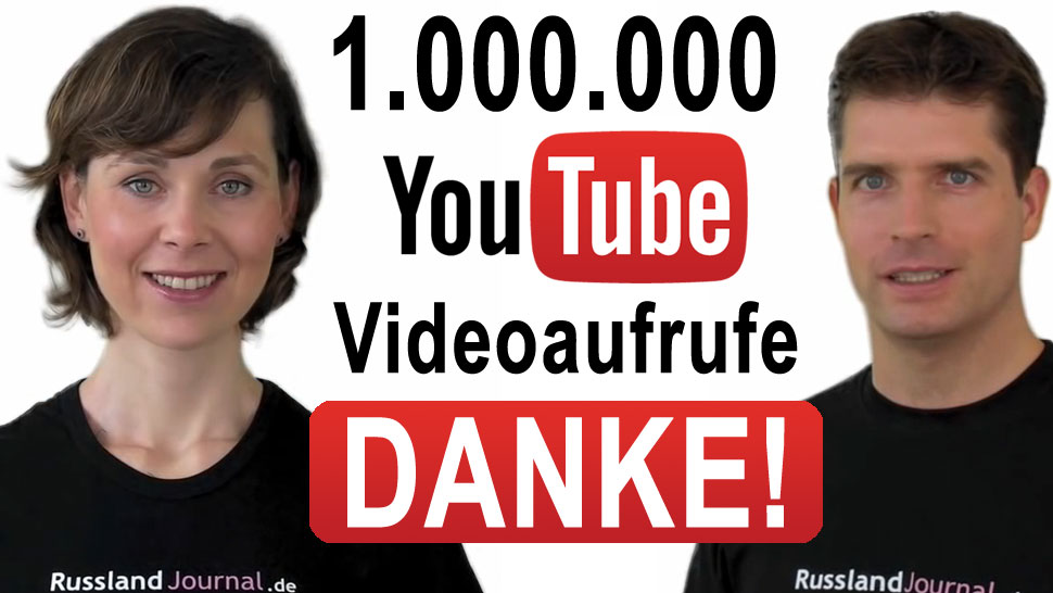 1.000.000 Videoaufrufe im YouTube-Kanal von RusslandJournal.de