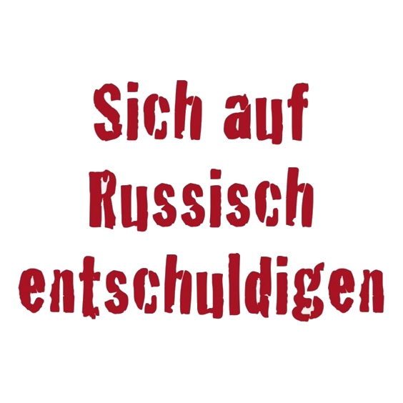 Sich auf Russisch entschuldigen