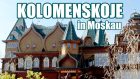 Kolomenskoje in Moskau