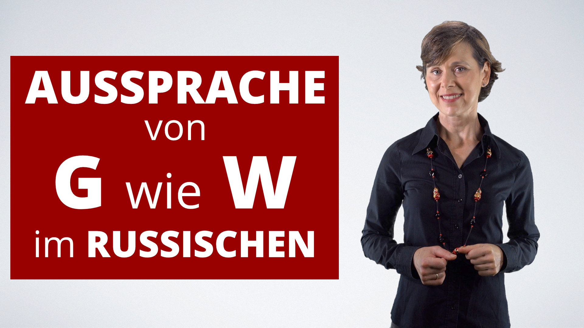 Aussprache von G wie W im Russischen