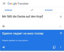 Google Übersetzer für: Mir fällt die Decke auf den Kopf