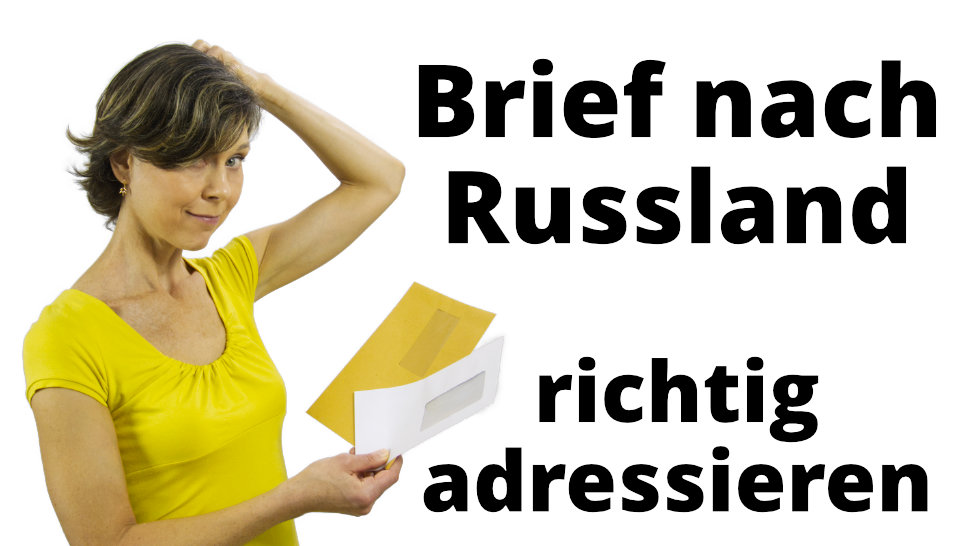Brief nach Russland richtig adressieren
