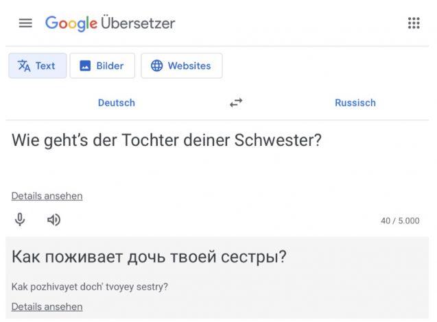 Wie geht’s der Tochter deiner Schwester, Übersetzung ins Russische von Google