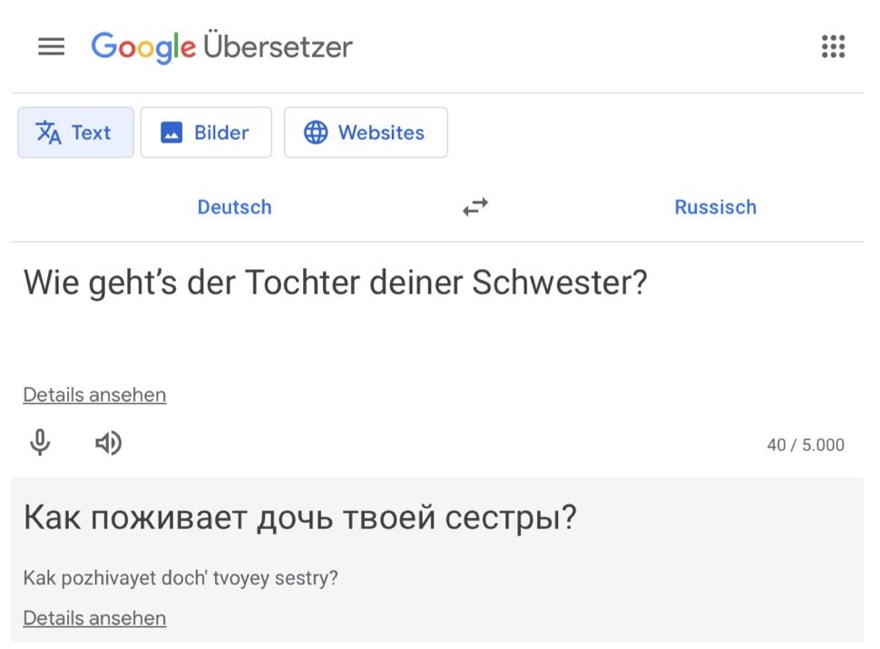 Wie geht’s der Tochter deiner Schwester, Übersetzung ins Russische von Google