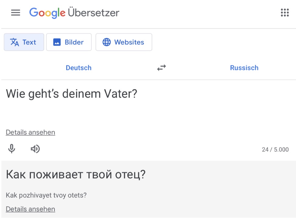 Wie geht’s deinem Vater, Übersetzung ins Russische von Google