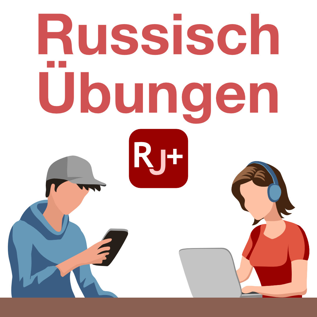 Russisch Übungen RJ+